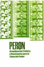 Película Perón: actualización política y doctrinaria para la toma del poder