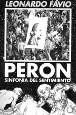 Película Perón. Sinfonía del Sentimiento