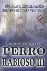 Película Perro rabioso III: Tras el rostro