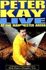 Peter Kay es Himself en Peter Kay: Live at the Manchester Arena