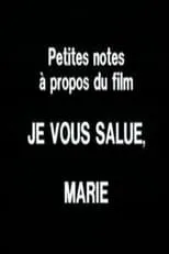 Película Petites notes à propos du film 'Je vous salue, Marie'