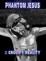 J.J. Pyle es Chi en Phantom Jesus:: Crucify Reality