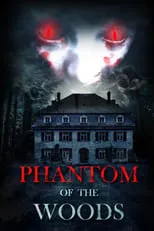 Película Phantom Of The Woods