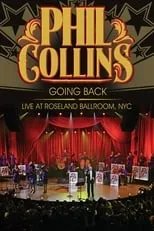 Póster de la película Phil Collins: Going Back - Live at the Roseland Ballroom, NYC