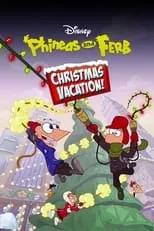 Phineas and Ferb Christmas Vacation! portada