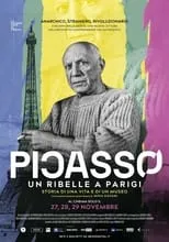 Película Picasso: Un ribelle a Parigi - Storia di una vita e di un museo