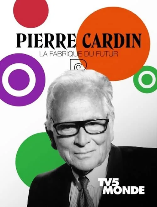 Póster de la película Pierre Cardin: La Fabrique du Futur