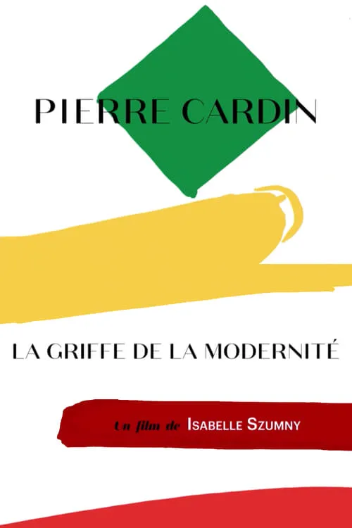 Póster de la película Pierre Cardin - La griffe de la modernité