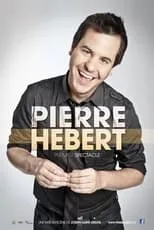 Pierre Hébert es Himself en Pierre Hébert: Premier Spectacle