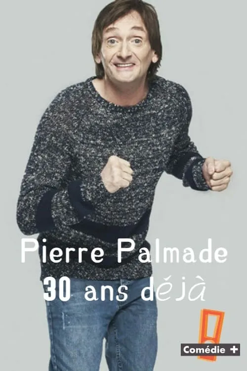 Pierre Palmade es Acteur en Pierre Palmade 30 ans déjà