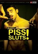 Película Piss Sluts!