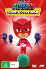 Póster de la película PJ Masks: Super Soccer Splat