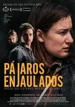 Poster de la película Pájaros enjaulados (Hasta que estemos muertos o libres) - Películas hoy en TV