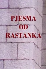 Película Pjesma od rastanka