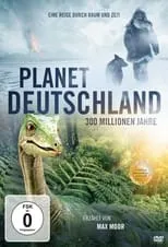 Película Planet Deutschland - 300 Millionen Jahre