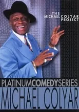 Póster de la película Platinum Comedy Series: Michael Colyar - The Michael Colyar Project