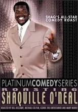 Mark Curry es Self en Platinum Comedy Series: Roasting Shaquille O'Neal