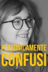 Cecilia Albertini es Cecilia Albertini en Platonicamente confusi