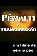 Película Pênalti - A Transgressão