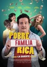 Poster de Pobre Familia Rica (Cuando La Suerte Se Acaba)