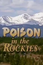 Póster de la película Poison in the Rockies