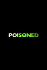 Póster de la película Poisoned