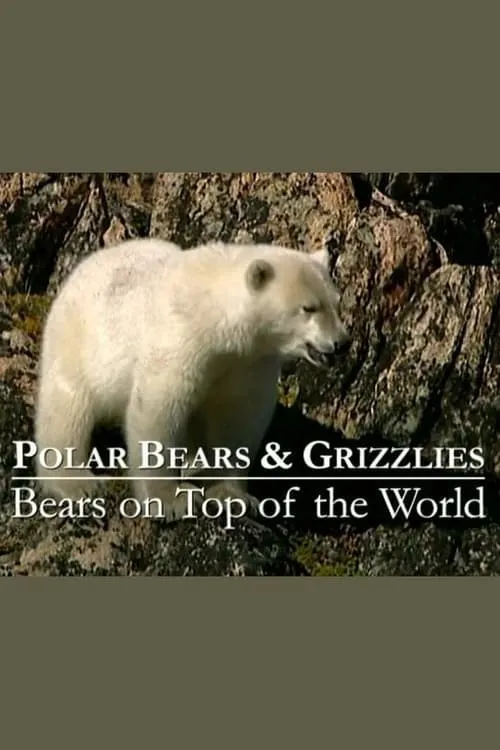 Portada de Polar Bears & Grizzlies: Bears on Top of the World