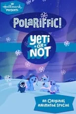 Holden Goyette es Snowby (Voice) en Polariffic! Yeti or Not