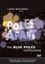 Película Poles Apart: The Blue Poles Controversy