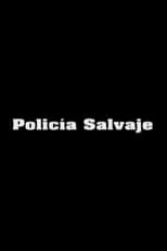 Eduardo Vázquez interpreta a  en Policía Salvaje