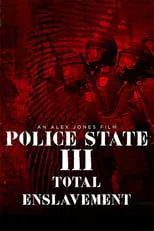 Póster de la película Police State III: Total Enslavement