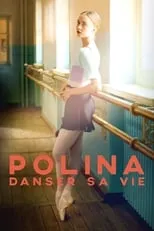 Película Polina, danser sa vie