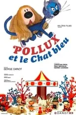 Nadine Legrand es Margote (voix) en Pollux et le Chat bleu