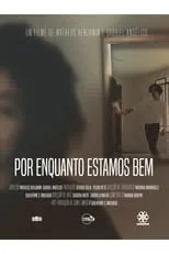 Película Por Enquanto Estamos Bem