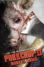 Brian Gunnoe es  en Porkchop II: Rise of the Rind