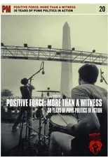 David Combs es Himself en Positive Force: More Than a Witness - 30 Years of Punk Politics in Action