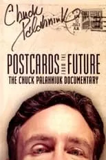 Chuck Palahniuk interpreta a Himself en Postcards from the Future: The Chuck Palahniuk Documentary