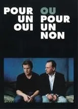 Película Pour un oui ou pour un non