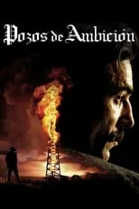 Película Pozos de ambición