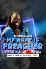 Preacher Lawson es  en Preacher Lawson-MY NAME IS PREACHER