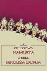 Película Predstava Hamleta u Mrduši Donjoj