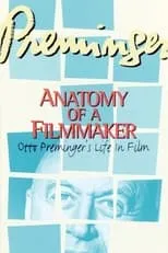 Otto Preminger interpreta a Self (archive footage) en Preminger: Anatomy of a Filmmaker