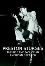 Película Preston Sturges: The Rise and Fall of an American Dreamer