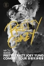 Pakho Chau interpreta a  en Pretty Crazy Joey Yung Concert Tour