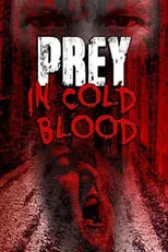 Película Prey, in Cold Blood