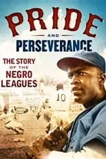 Dave Winfield es Narrator en Pride and Perseverance: The Story of the Negro Leagues