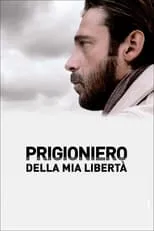 Rosario Errico es Osvaldo Pellegrini en Prigioniero della mia libertà