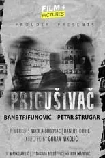 Petar Strugar interpreta a  en Prigušivač