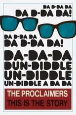 Película Proclaimers: This Is the Story