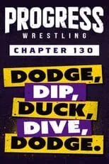 Portada de PROGRESS Chapter 130: Dodge, Dip, Duck, Dive, Dodge